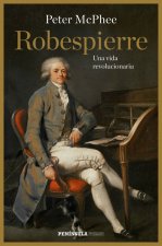 Robespierre: una vida revolucionaria