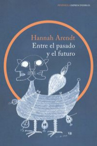 Entre el pasado y el futuro: Ocho ejercicios sobre la reflexión política