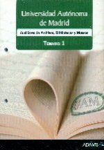 Auxiliar de Archivos, Bibliotecas y Museos Universidad Autónoma de Madrid. Temario 1