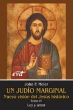 UN JUDIO MARGINAL. IV. LEY Y AMOR