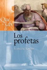 Qué se sabe de-- los profetas