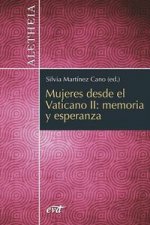 Mujeres desde el Vaticano II : Memoria y esperanza
