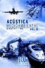 Acústica medioambiental. Vol. II