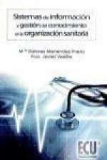 Sistemas de información y gestión del conocimiento en la organización sanitaria