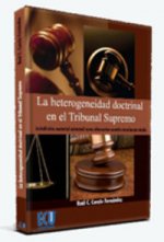 La heterogeneidad doctrinal en el Tribunal Supremo : jurisdicción material universal como alternativa constitucionalmente viable