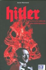 Hitler, la ira y la rabia de una victimización
