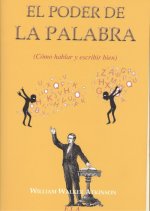 El poder de la palabra : cómo hablar y escribir bien