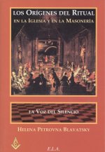 Orígenes del ritual en la iglesia y en la masonería y la voz del silencio