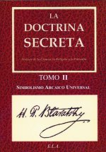 La doctrina secreta II : simbolismo arcaico universal