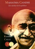 Gandhi : un místico de la política