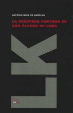 La próspera fortuna de don Álvaro de Luna