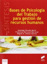 Bases de psicología del trabajo para gestión de recursos humanos
