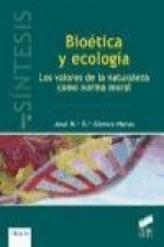 Bioética y ecología : los valores de la naturaleza como norma moral