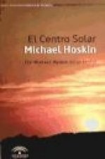 El Centro Solar Michael Hoskin = The Michael Hoskin Solar Center