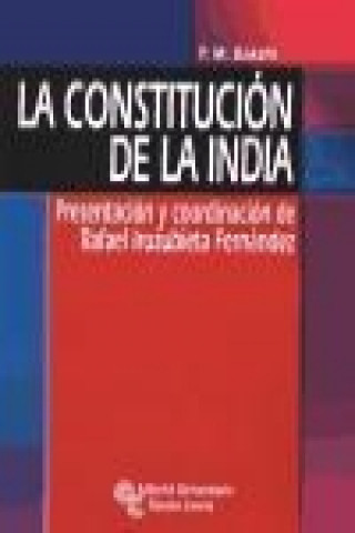 La Constitución de la India : presentación y coordinación de Rafael Iruzubieta Fernández