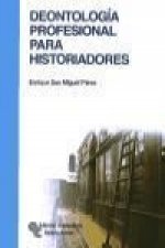 Deontología profesional para historiadores