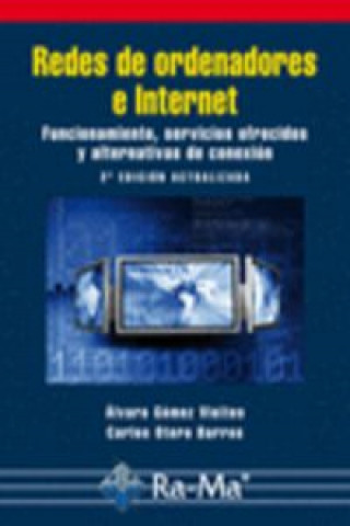 Redes de ordenadores e Internet : funcionamiento, servicios ofrecidos y alternativas de conexión
