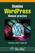 Domine WordPress : manual práctico