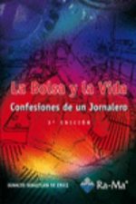 La bolsa y la vida : confesiones de un jornalero