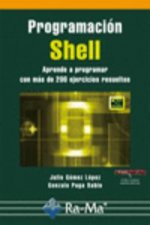 Programación Shell. Aprende a programar con más de 100 ejercicios resueltos