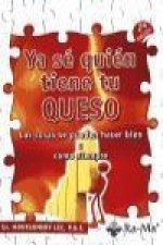 Ya se quién tiene mi queso. Las cosas que se pueden hacer bien o como siempre