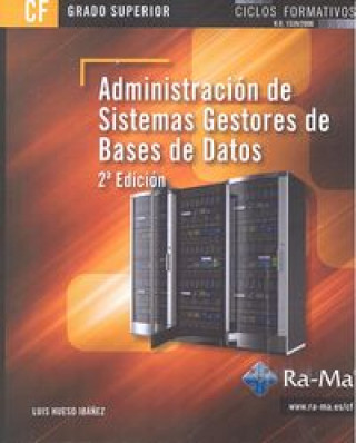 Administración de sistemas gestores de bases de datos. Ciclo Formativo Grado Superior