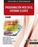 Programación web en el entorno cliente. Certificados de profesionalidad. Desarrollo de aplicaciones con tecnologías web