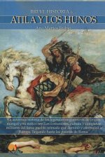 Breve Historia de Atila y los Hunos