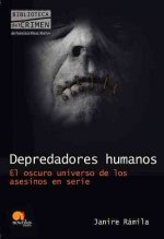 Depredadores humanos : el oscuro universo de los asesinos en serie