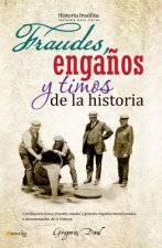 Fraudes, Enganos y Timos de La Historia