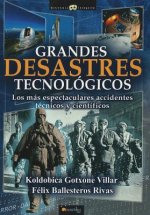 Grandes Desastres Tecnologicos = Major Technological Disasters