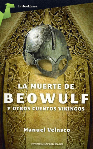 La Muerte de Beowulf y Otros Cuentos Vikingos