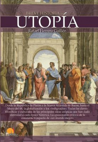 Breve Historia de la Utopia = Brief History of Utopia