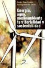 Energía, agua, medioambiente, territorialidad y sostenibilidad