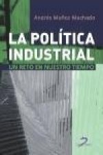 La política industrial: Un reto de nuestro tiempo