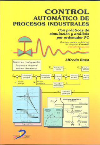 Control automático de procesos industriales : con prácticas de simulación y análisis por ordenador PC