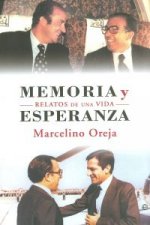 Memoria y esperanza : relatos de una vida