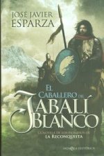 El caballero del jabalí blanco : la novela de los pioneros de la reconquista