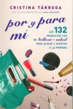 Por y para mí: Los 132 productos TOP de belleza y salud para elegir y acertar a la primera