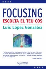 Focusing : Escolta el teu cos