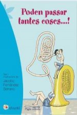 Poden passar tantes coses...!