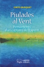 Piulades al vent : Pensaments d'un captaire de l'Esperit