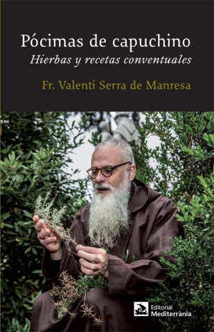 Pócimas de capuchino : Hierbas y recetas conventuales