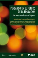 Pensando en el futuro de la educación : una nueva escuela para el siglo XXII
