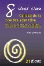 8 ideas clave: calidad de la práctica educativa