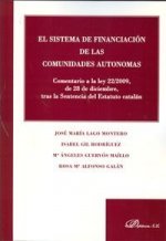 El sistema de financiación de las comunidades autónomas : comentario a la Ley 22/2009, de 28 de diciembre, tras la sentencia del estatuto catalán