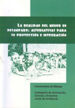 La realidad del menor en desamparo : alternativas para su protección e integración