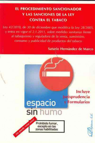 El procedimiento sancionador y las sanciones de la Ley contra el tabaco : Ley 42/2010, de 30 de diciembre que modifica la Ley 28/2005, y entra en vigo