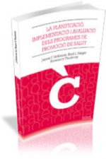La planificació, implementació i avaluació dels programes de promoció de la salut