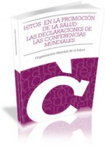 Metas en la promoción de la salud : las declaraciones de las conferencias mundiales